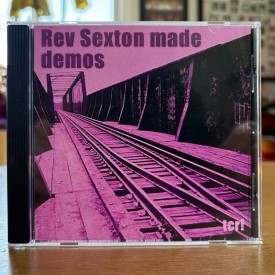 Rev Sexton made demos - audio CD