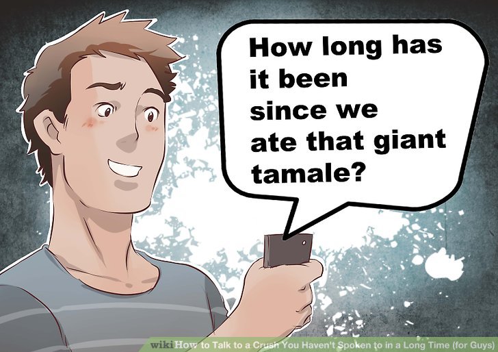 aid188384 v4 728px Talk to a Crush You Havent Spoken to in a Long Time  for Guys  Step 8 Version 4