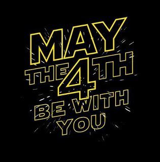 May The Fourth Be With You - 2012!