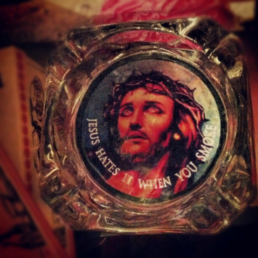 Jesus Hates It when You Smoke