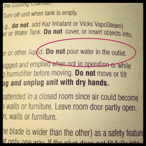 Do Not Pour Water in Outlet