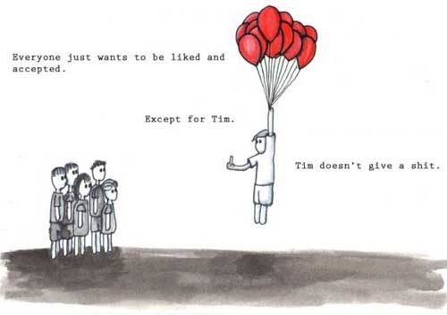 Everyone just wants to be liked...