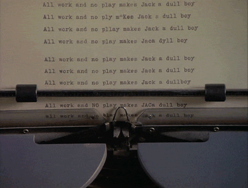 all work and no play