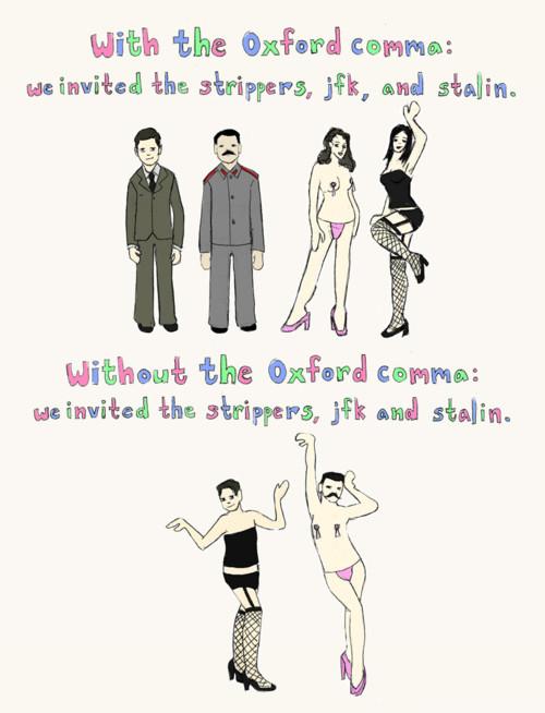 Strippers, JFK, and Stalin Illustrate Why You Should Use the Serial Comma