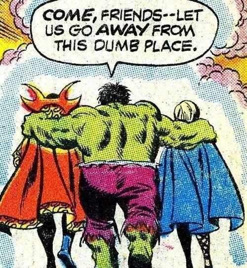 hulk let us go away from this dumb place