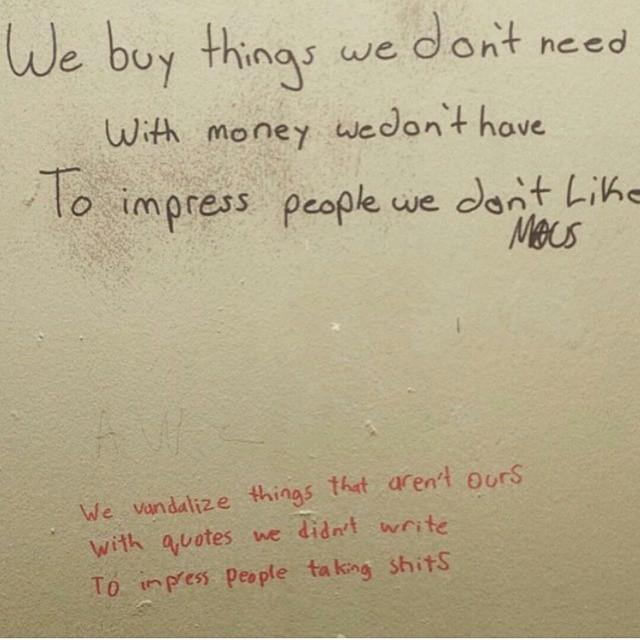To impress people taking shits