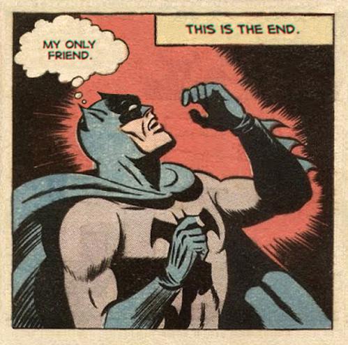 Batman says this is the end