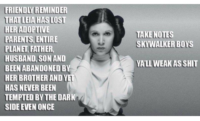 Leia has never been tempted by the Dark Side