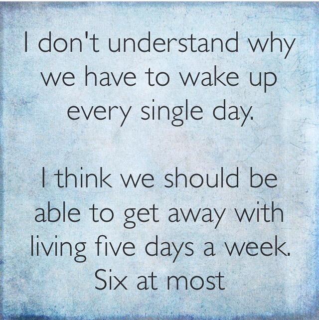 Get away living five days a week