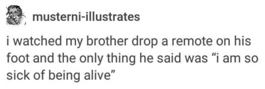 I am so sick of being alive