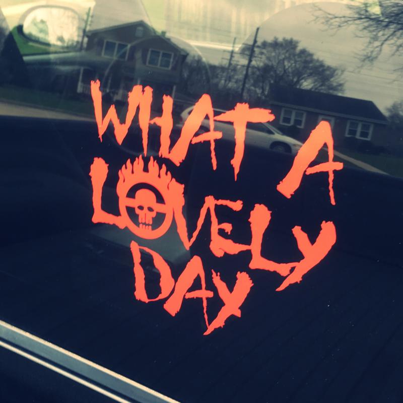 What a lovely day decal
