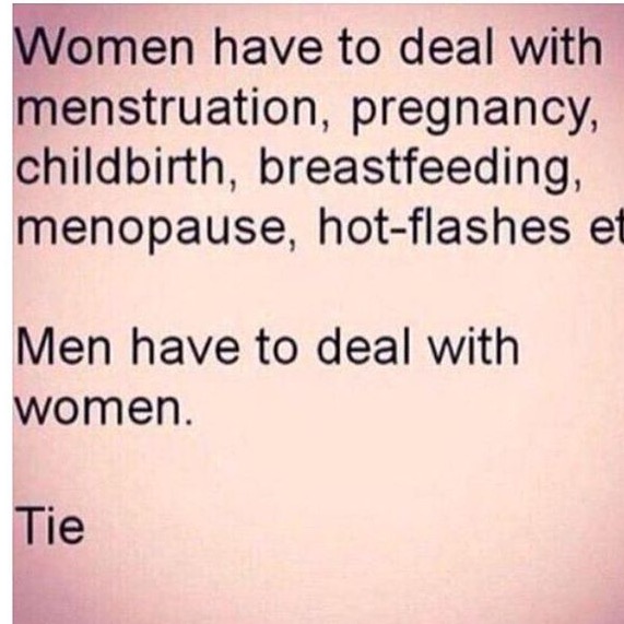 Women have to deal with