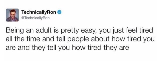 Being an adult is pretty easy