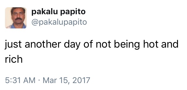Not being hot and rich