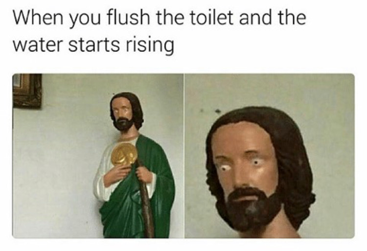 When you flush the toilet