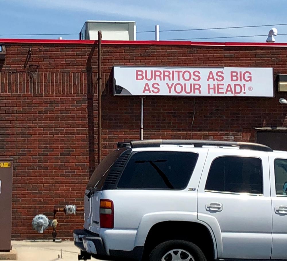 Burritos as big as your head