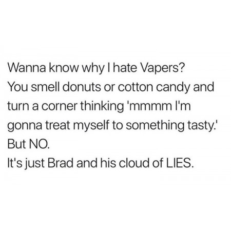 Wanna know why I hate Vapers