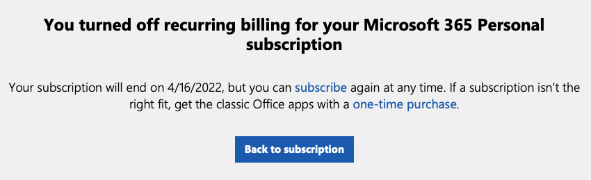 You turned off recurring billing for your Microsoft 365 Personal subscription